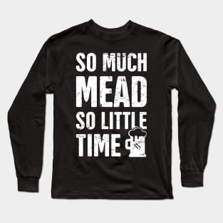 Mead | Funny Renaissance Faire Design Long Sleeve T-Shirt